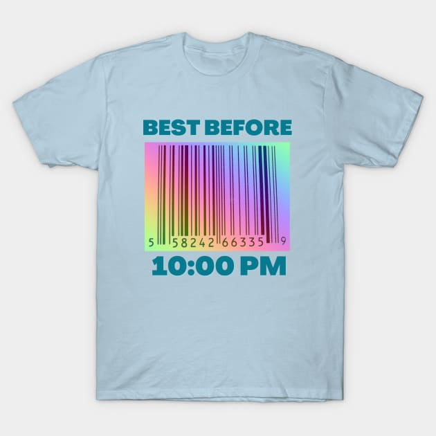 Best Before 10PM T-Shirt by Slogotee